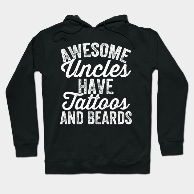 Awesome uncles have tattoos and beards Hoodie by captainmood